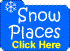 More Snow places