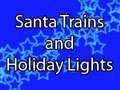 Santa Trains & Holiday Lights at The Family Travel Files